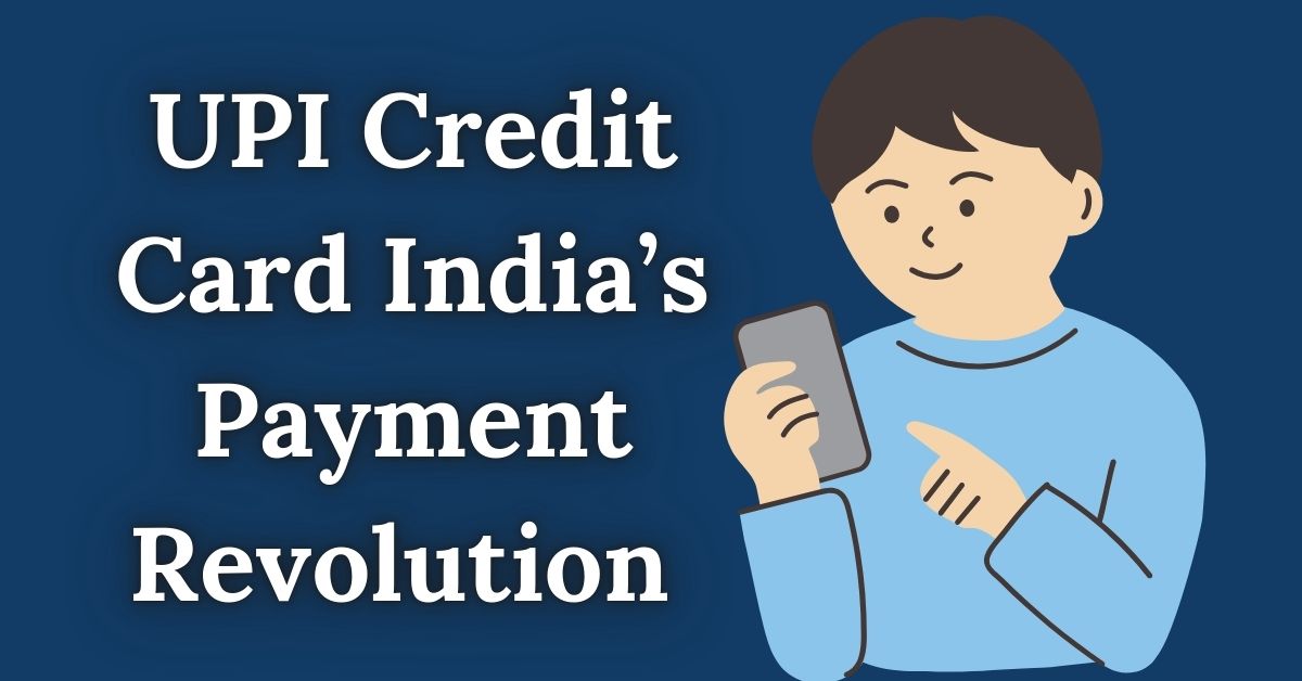 UPI Credit Card India’s Payment Revolution