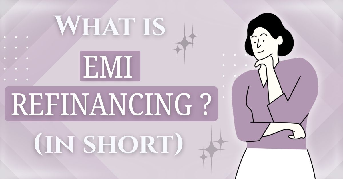 What is EMI refinancing ? (in short)