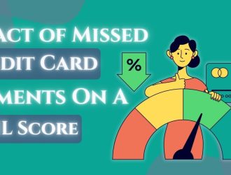 Impact of Missed Credit Card Payments on a CIBIL Score