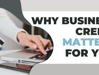 Why Business Credit Matters for You
