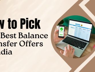 How to Pick the Best Balance Transfer Offers in India