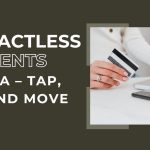 Contactless Payments in India – Tap, Pay, and Move On!