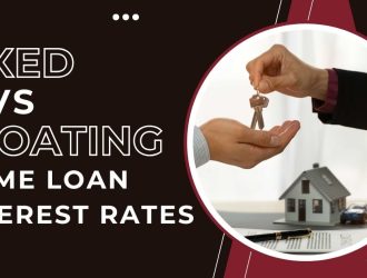 Fixed vs Floating Home Loan Interest Rates
