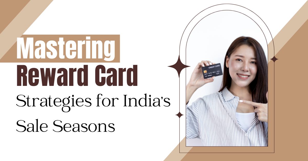 Mastering Reward Card Strategies for India's Sale Seasons
