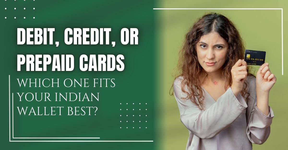 Debit, Credit, or Prepaid Cards: Which One Fits You