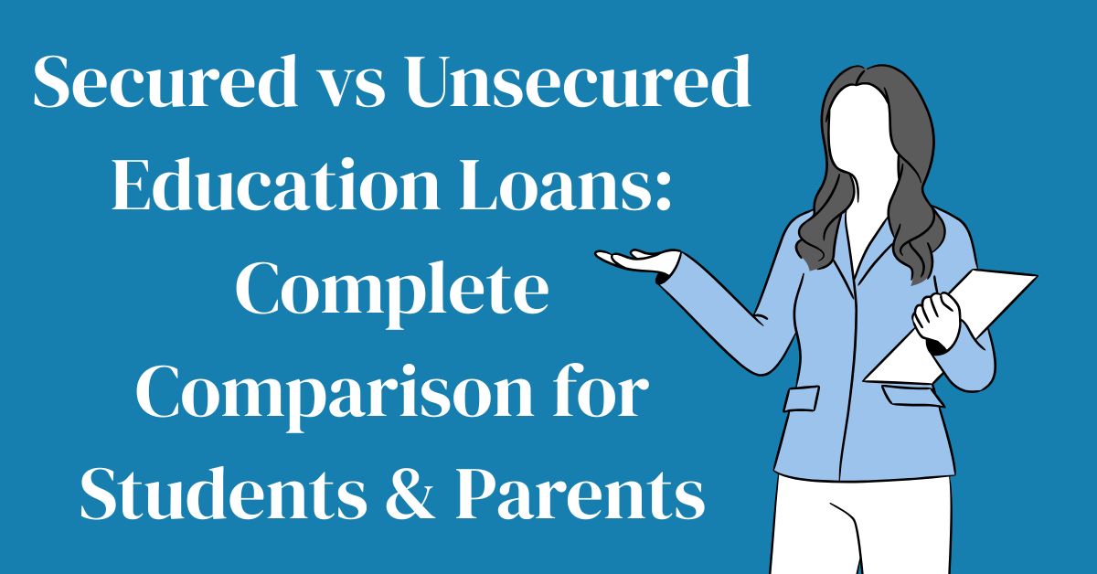 Secured vs unsecured education loans