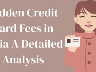 Hidden Credit Card Fees in India A Detailed Analysis