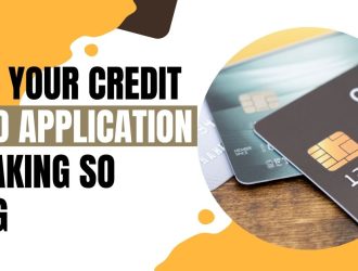 Why Your Credit Card Application is Taking So Long