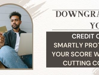 Downgrade Your Credit Card Smartly