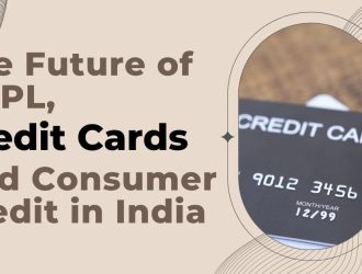 The Future of BNPL, Credit Cards, and Consumer Credit in India