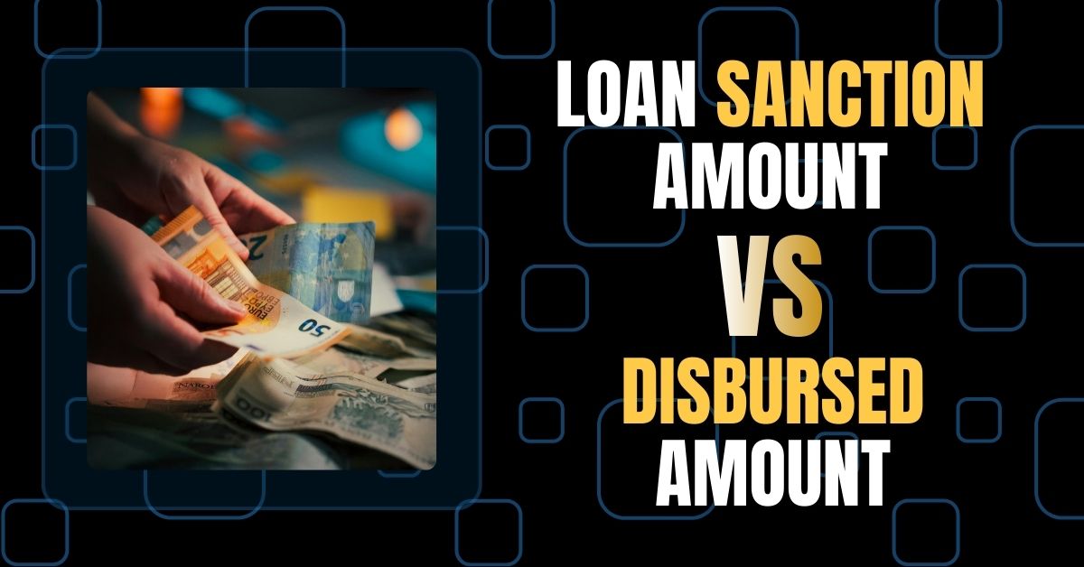 Loan Sanction Amount vs Disbursed Amount